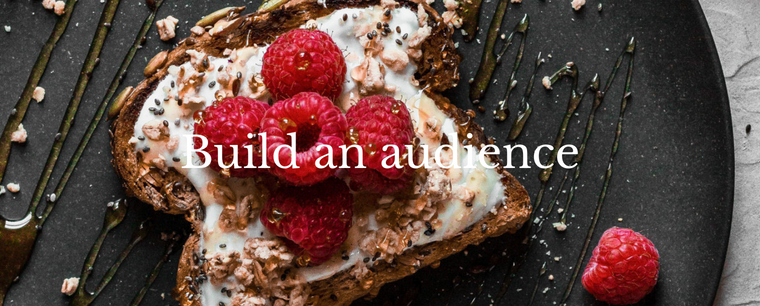 build an audience for your food blog