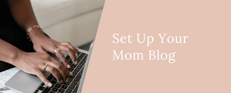 set up your mom blog