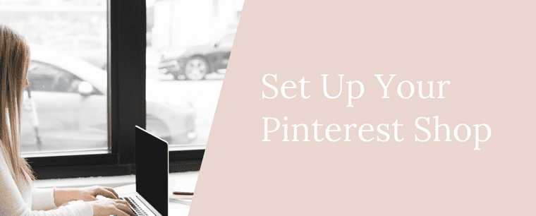 Set up your Pinterest shop to sell products for your business