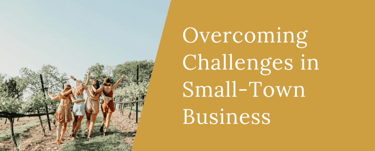 Overcoming Challenges in Small-Town Business