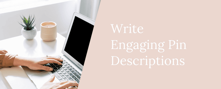 Write Engaging Pin Descriptions