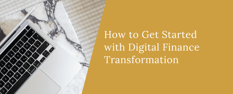 How to Get Started with Digital Finance Transformation