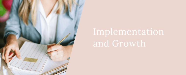 Implementation and Growth