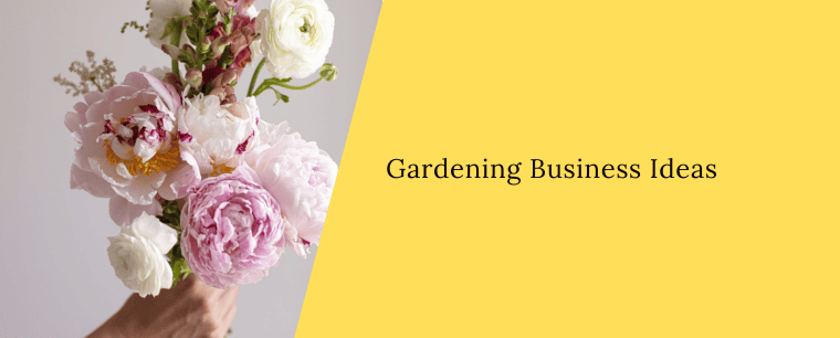 Gardening Business Ideas