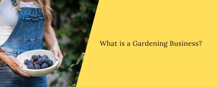 What is a gardening business?