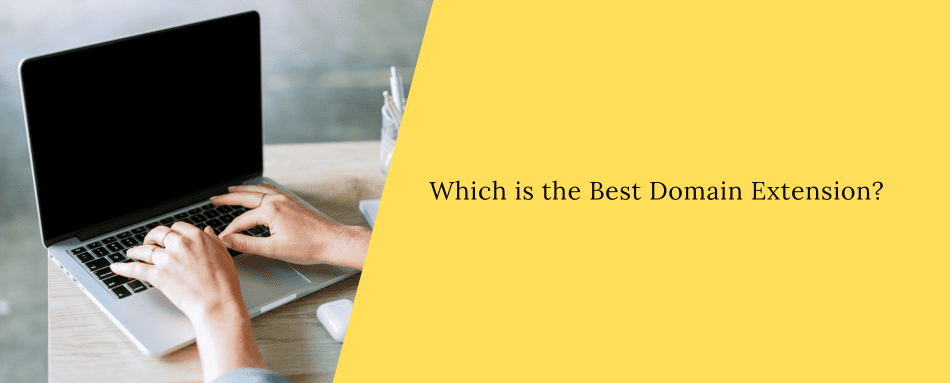 Which is the best domain extension? 