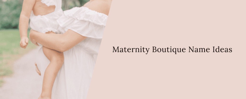 Maternity Boutique Name Ideas
