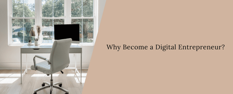 why become a digital entrepreneur