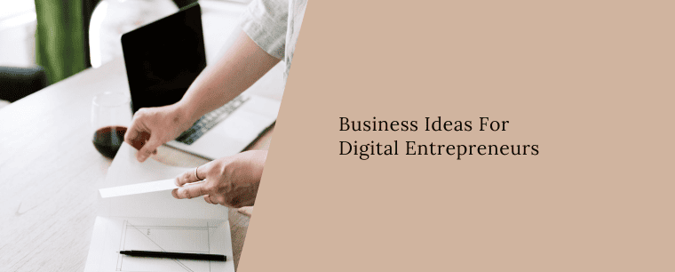 business ideas for digital entrepreneurs
